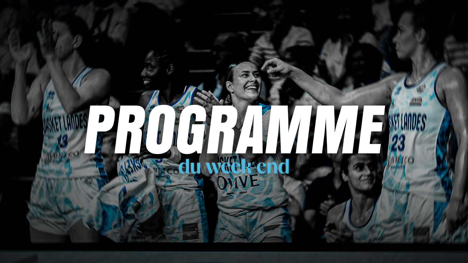 LE PROGRAMME DU WEEK-END